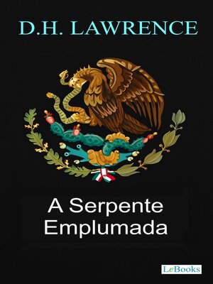 cover image of A Serpente Emplumada--D.H. Lawrence